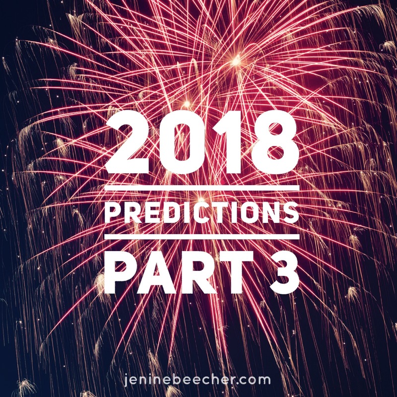 2018 Predictions, Part 3